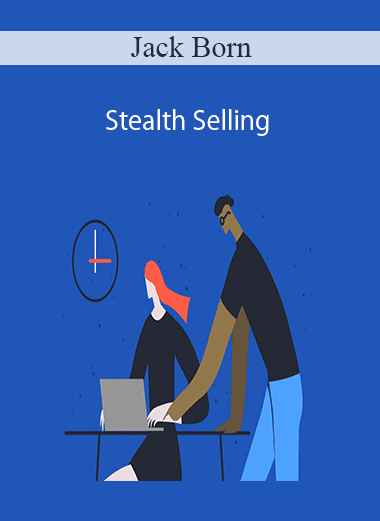 Jack Born - Stealth Selling