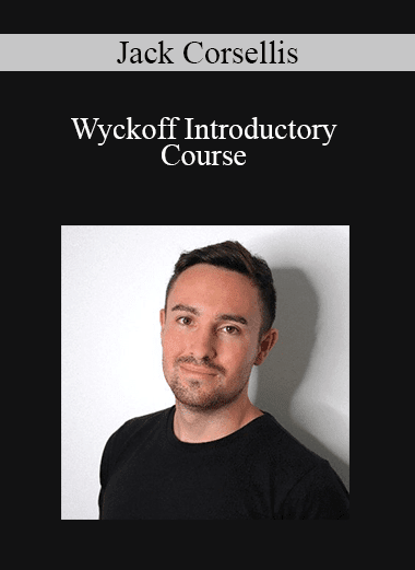 Jack Corsellis - Wyckoff Introductory Course