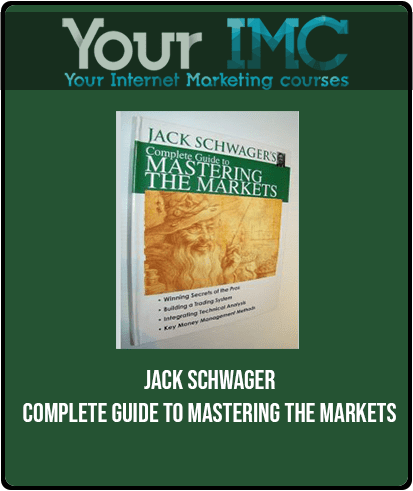 Jack Schwager - Complete Guide to Mastering the Markets