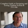 Jack Schwager – Complete Guide to Designing and Testing Trading System & TS Code