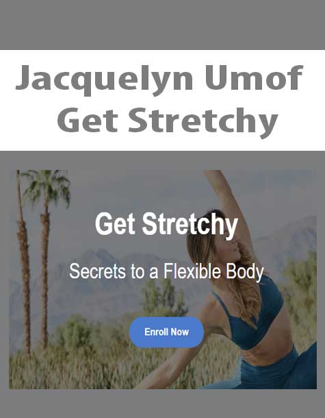 [Download Now] Jacquelyn Umof - Get Stretchy