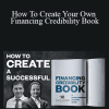 Jake & Gino - How To Create Your Own Financing Credibility Book