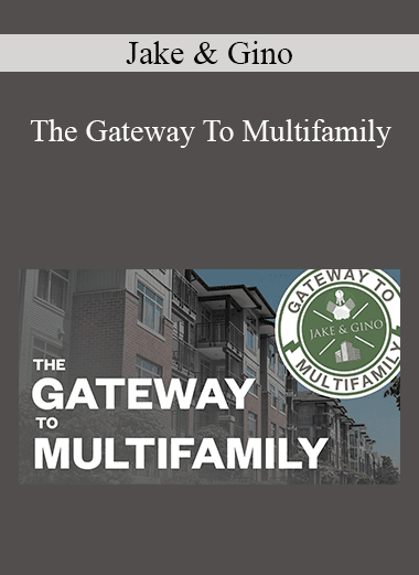 Jake & Gino - The Gateway To Multifamily