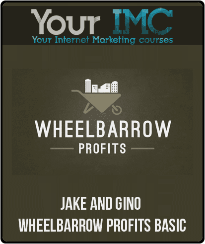 [Download Now] Jake and Gino - Wheelbarrow Profits Basic