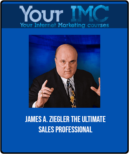 James A. Ziegler - The Ultimate Sales Professional