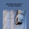 James Finley – MEISTER ECKHART’S LIVING WISDOM