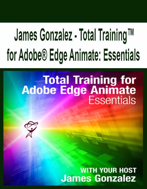 [Pre-Order] James Gonzalez - Total Training™ for Adobe® Edge Animate: Essentials