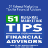 James Pollard - 51 Referral Marketing Tips for Financial Advisors