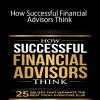 James Pollard - How Successful Financial Advisors Think