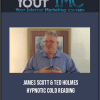 James Scott and Ted Holmes - Hypnotic Cold Reading