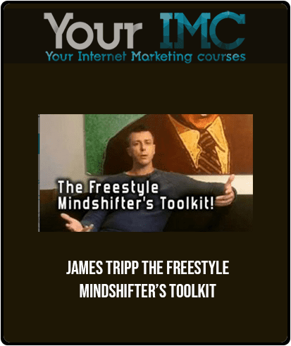 [Download Now] James Tripp - The Freestyle Mindshifter’s Toolkit