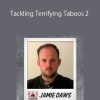 Jamie Daws – Tackling Terrifying Taboos 2