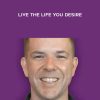 Live The Life You Desire - Jamie Smart