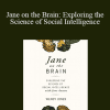 Jane Austen - Wendy Jones - Jane on the Brain: Exploring the Science of Social Intelligence