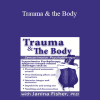 Janina Fisher - Trauma & the Body: Sensorimotor Psychotherapy with Janina Fisher