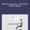 Janine Warner - DIY Ecommerce: Sell Your Work Online