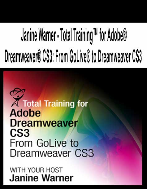 [Pre-Order] Janine Warner - Total Training™ for Adobe® Dreamweaver® CS3: From GoLive® to Dreamweaver CS3