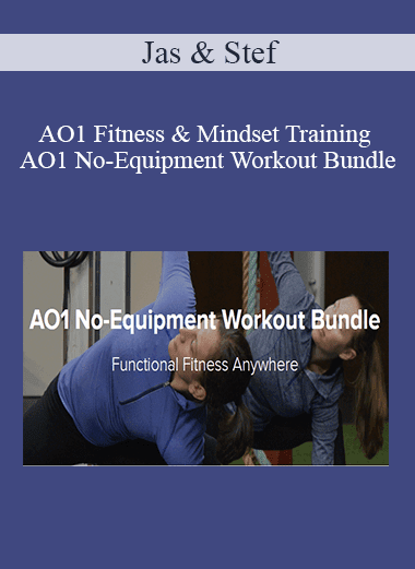 Jas & Stef | AO1 Fitness & Mindset Training - AO1 No-Equipment Workout Bundle