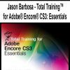 [Pre-Order] Jason Barbosa - Total Training™ for Adobe® Encore® CS3: Essentials