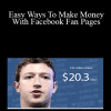 Jason Fladlien - Easy Ways To Make Money With Facebook Fan Pages