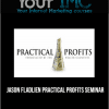 Jason Fladlien - Practical Profits Seminar