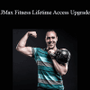 Jason Maxwell - JMax Fitness Lifetime Access Upgrade