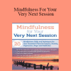 Jason Murphy - Mindfulness For Your Very Next Session: More Than 20 Mindfulness Skills and Techniques for Your Treatment Plans for Trauma