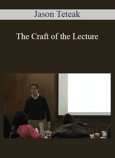 Jason Teteak - The Craft of the Lecture