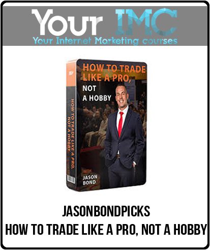 [Download Now] Jasonbondpicks – How To Trade Like a Pro