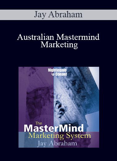 Jay Abraham - Australian Mastermind Marketing