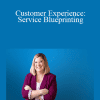 Jeannie Walters - Customer Experience: Service Blueprinting