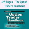 Jeff Augen – The Option Trader’s Handbook