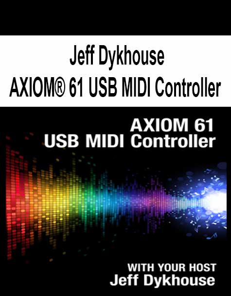 [Pre-Order] Jeff Dykhouse - AXIOM® 61 USB MIDI Controller