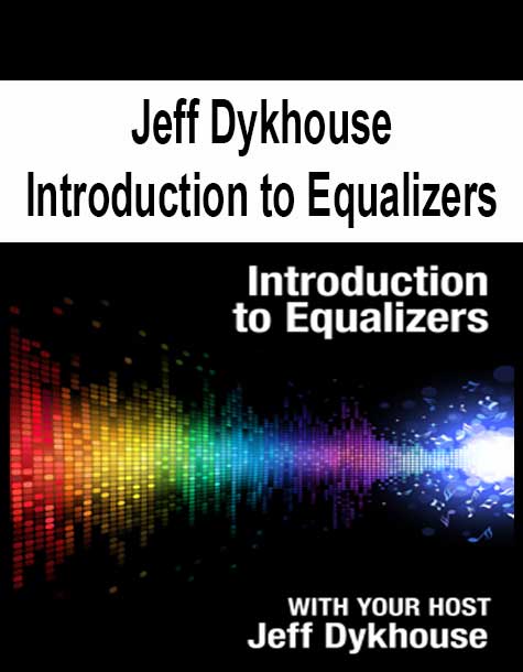 [Pre-Order] Jeff Dykhouse - Introduction to Equalizers