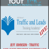 Jeff Johnson - Traffic And Leads Training Academy Live