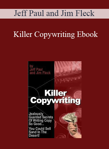 Jeff Paul and Jim Fleck - Killer Copywriting Ebook