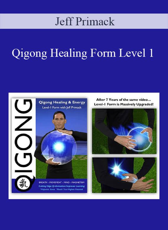 [Download Now] Jeff Primack – Qigong Healing Form Level 1