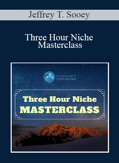 Jeffrey T. Sooey - Three Hour Niche Masterclass