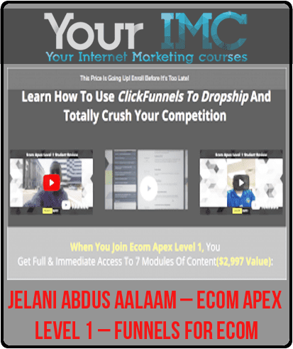 Jelani Abdus Aalaam – Ecom Apex Level 1 – Funnels For Ecom