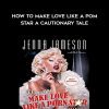 How to Make Love Like a Pom Star A Cautionary Tale - Jenna Jameson & Nell Strauss