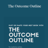 Jennie Nash - The Outcome Outline