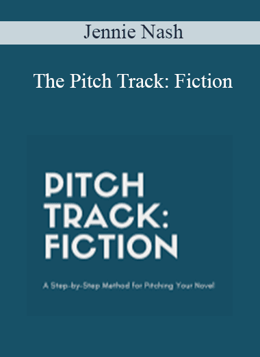 Jennie Nash - The Pitch Track: Fiction