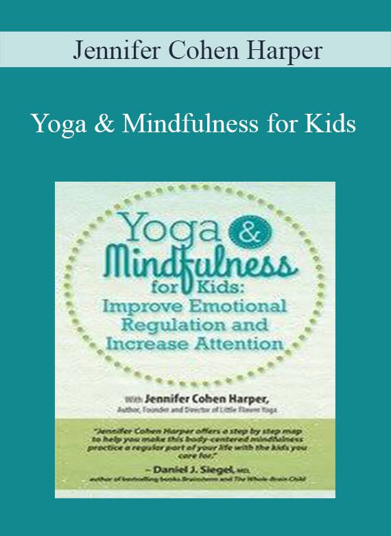 Jennifer Cohen Harper – Yoga & Mindfulness for Kids