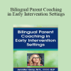 Jennifer Gray - Bilingual Parent Coaching in Early Intervention Settings