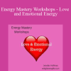 [Download Now] Jennifer Hoffman - Energy Mastery Workshops – Love and Emotional Energy