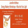 [Download Now] Jennifer Hoffman - Energy Mastery Workshops – Rise Into Your Light