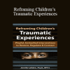 Jennifer Lefebre - Reframing Children’s Traumatic Experiences: Playful