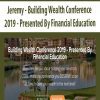 [Download Now] Jeremy - Building Wealth Conference 2019 - Presented By Financial Education