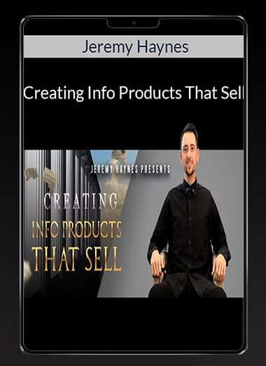 Jeremy Haynes - Creating Info Products That Sell