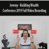 [Download Now] Jeremy – Building Wealth Conference 2019 Full Video Recording